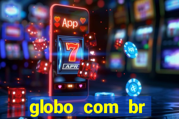 globo com br absolutamente noticias